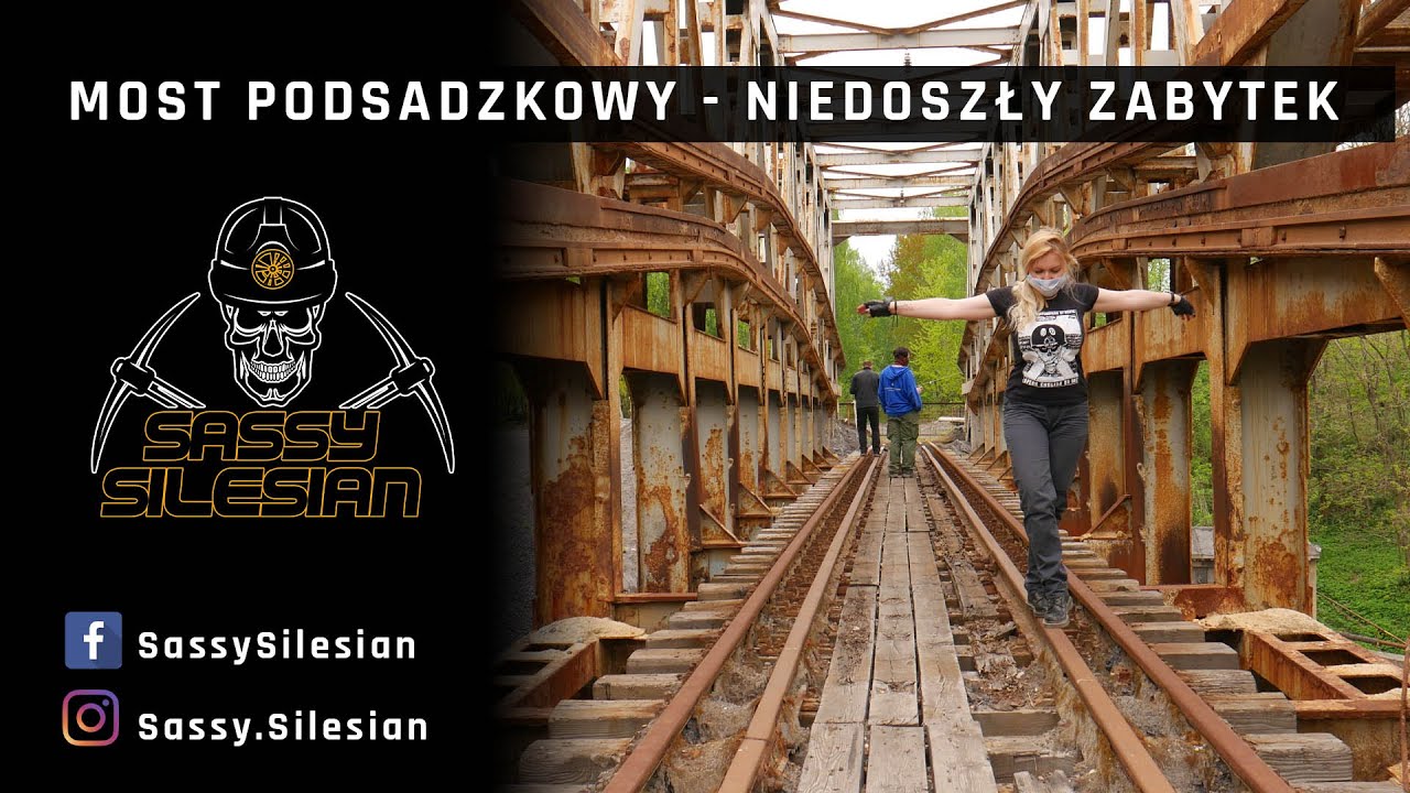 MOST PODSADZKOWY - NIEDOSZŁY ZABYTEK TECHNIKI [Katowice]