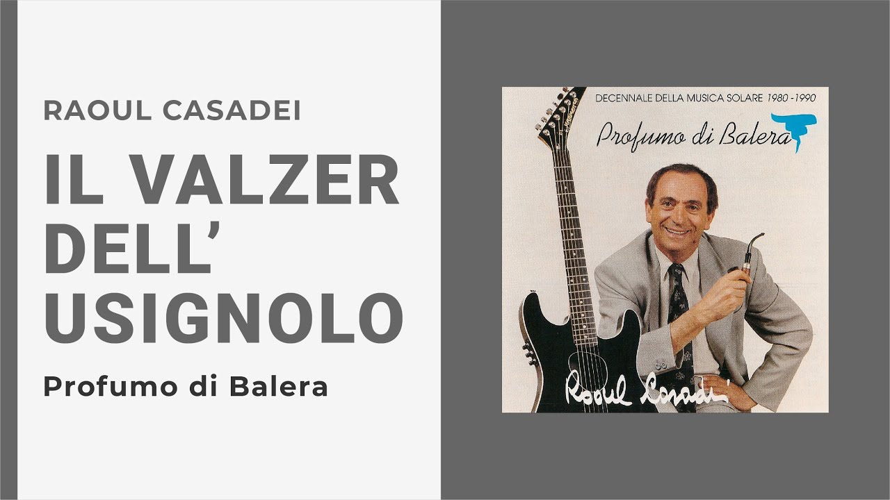Raoul Casadei - IL VALZER DELL'USIGNOLO (Video Ufficiale)