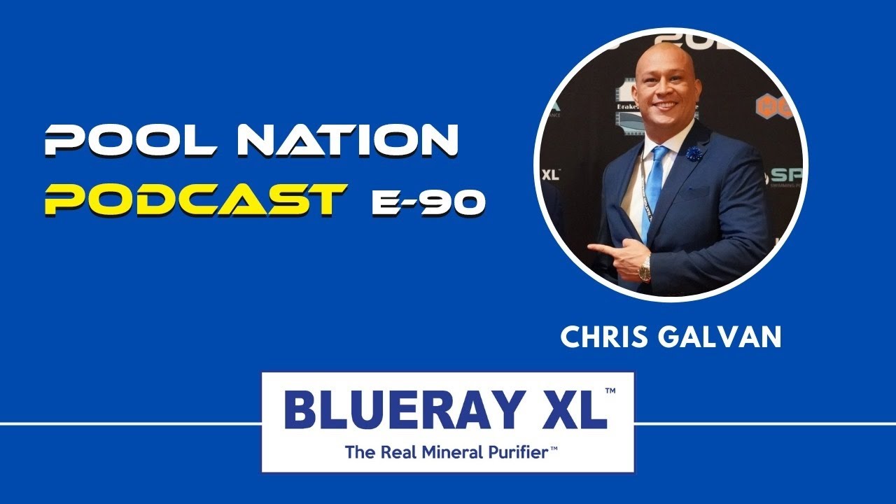 E-90 Pool Nation Podcast - Chris Galvan from Blueray XL