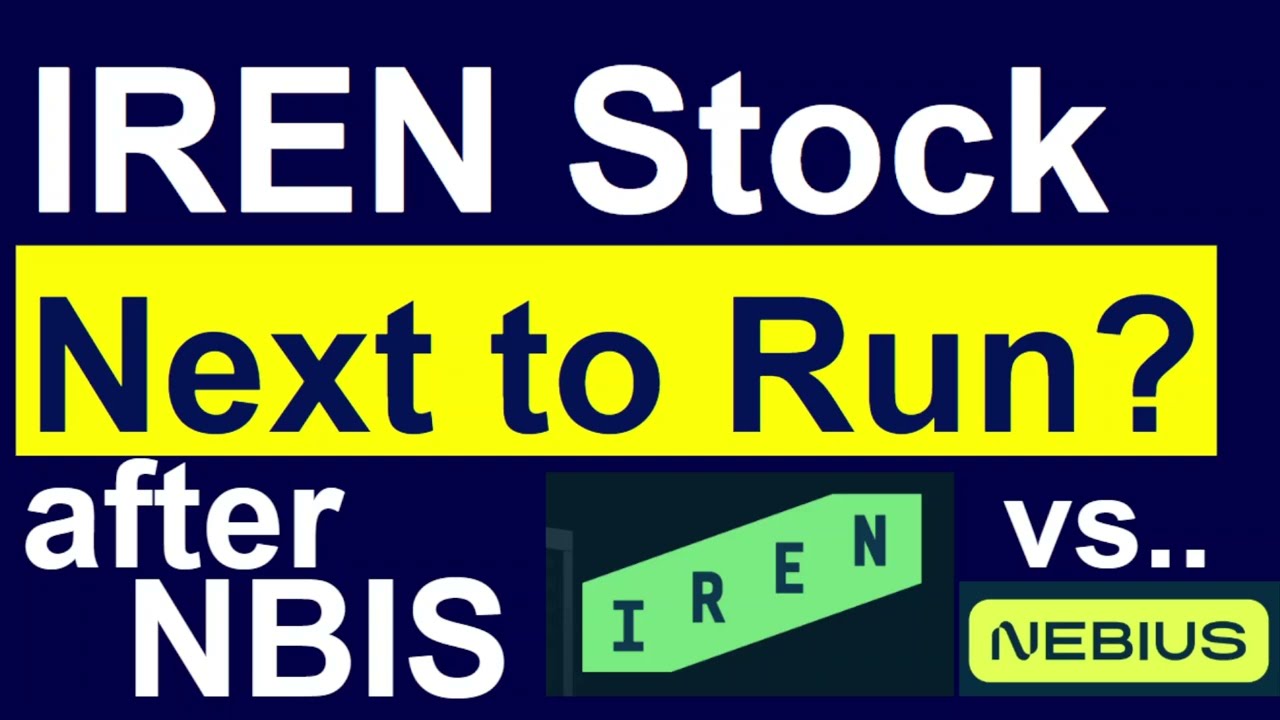 IREN: The Stock that Has Yet to Run? Valuation GAP with NBIS Now Staggering&mdash;5x Cheaper than Nebius?