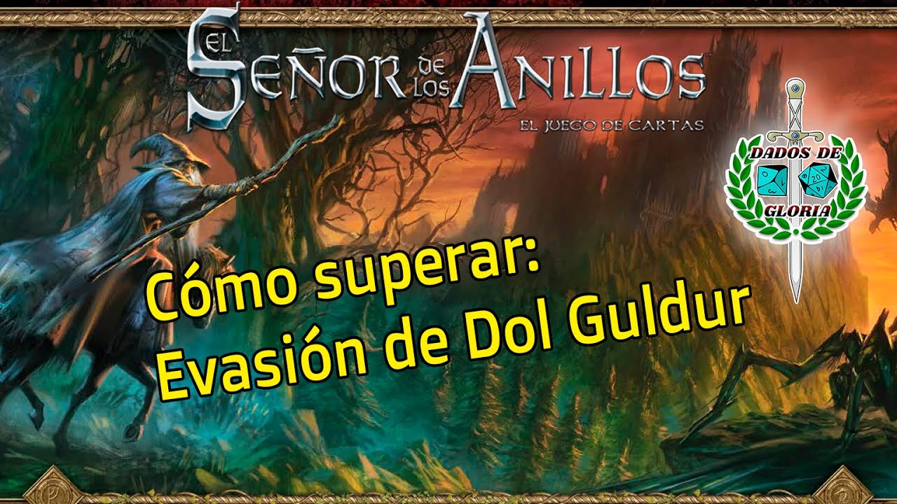 El Señor de los Anillos LCG 🏰 Cómo superar: Evasión de Dol Guldur 🛡️