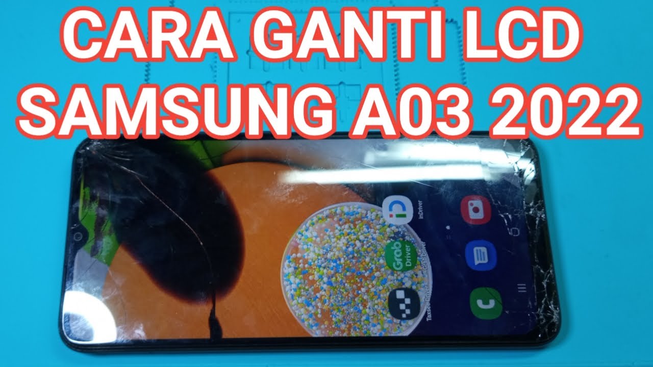CARA GANTI LCD SAMSUNG A03