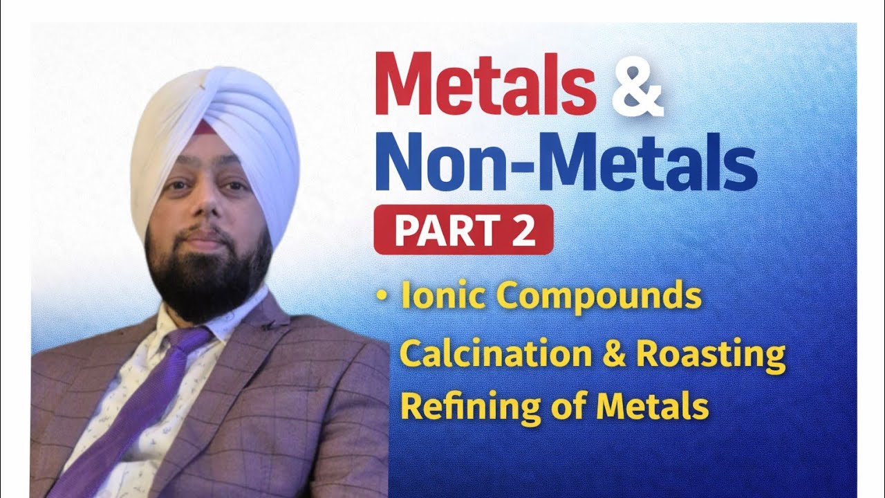 Metals & Non-Metals Part 2 | Ionic Compounds, Refining, Corrosion | Class 10 Chemistry