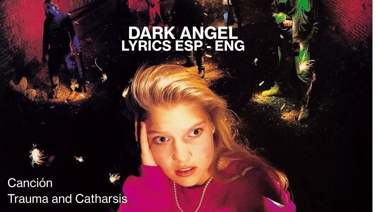 Dark Angel - Trauma and Catharsis sub Español/English
