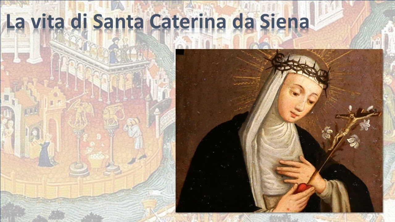 La vita di Santa Caterina da Siena