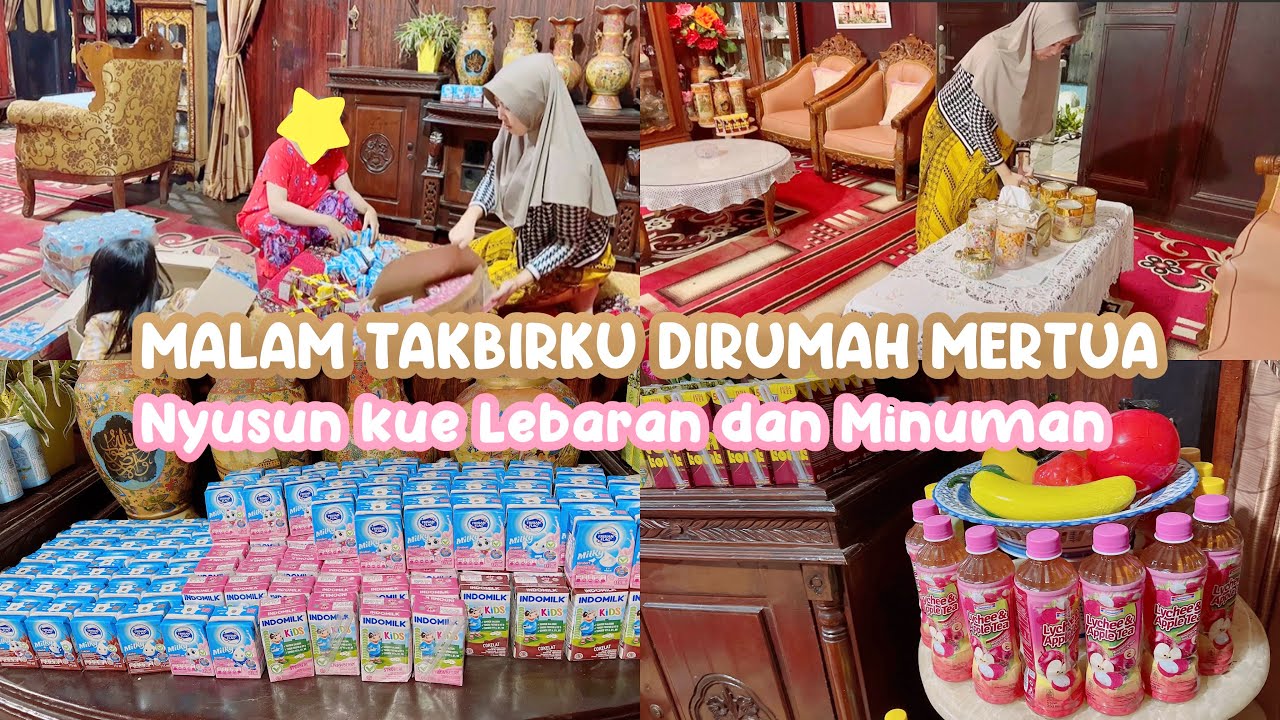MALAM TAKBIRKU DIRUMAH MERTUA‼️Nyusun Kue Lebaran dan Minuman Dibantuin Shanum