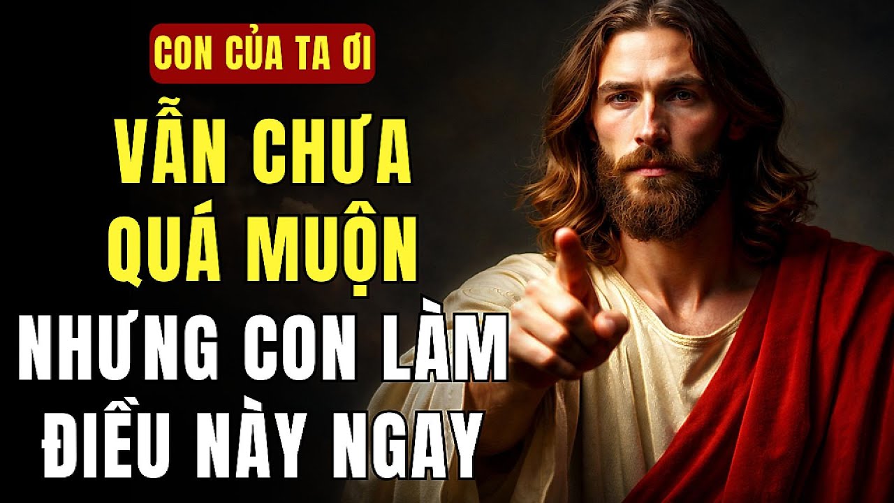 🔴 ĐỪNG CHỜ THÊM NỮA — ĐÊM NAY TA SẼ PHỤC HỒI CON | THÔNG ĐIỆP TỪ CHÚA