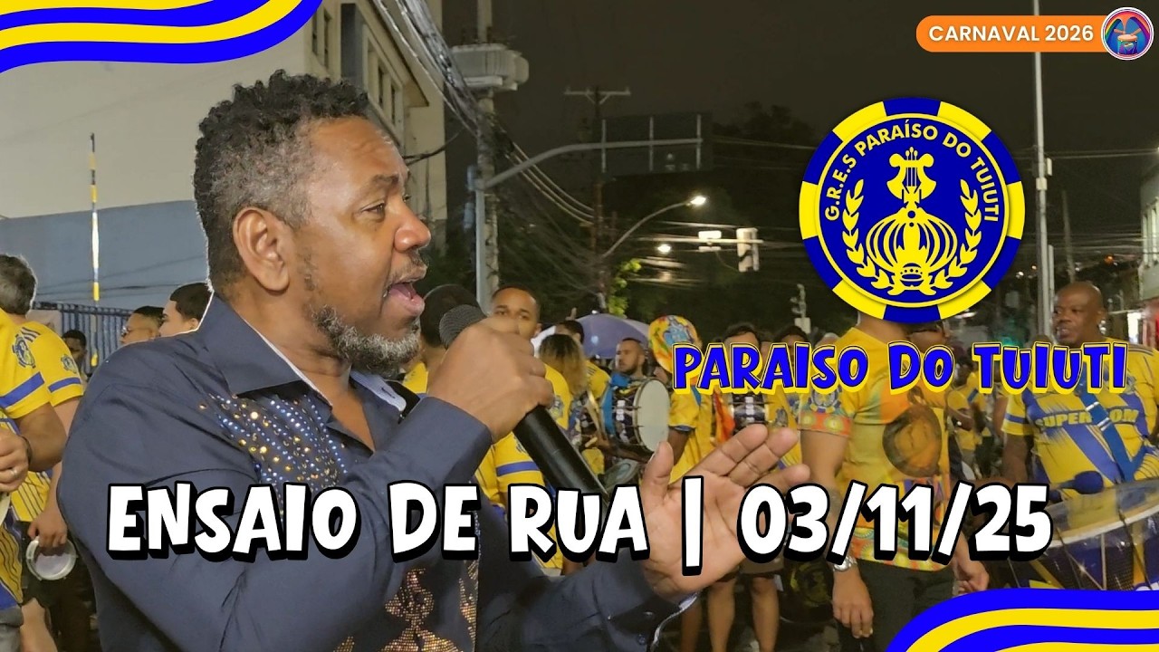 PARAÍSO DO TUIUTI 2026 | ENSAIO DE RUA COMPLETO | 03/11/2025