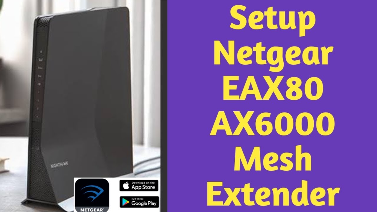 NETGEAR EAX80 NIGHTHAWK AX6000 EXTENDER SETUP | BROWSER, WPS, & APP SETUP | Devicessetup