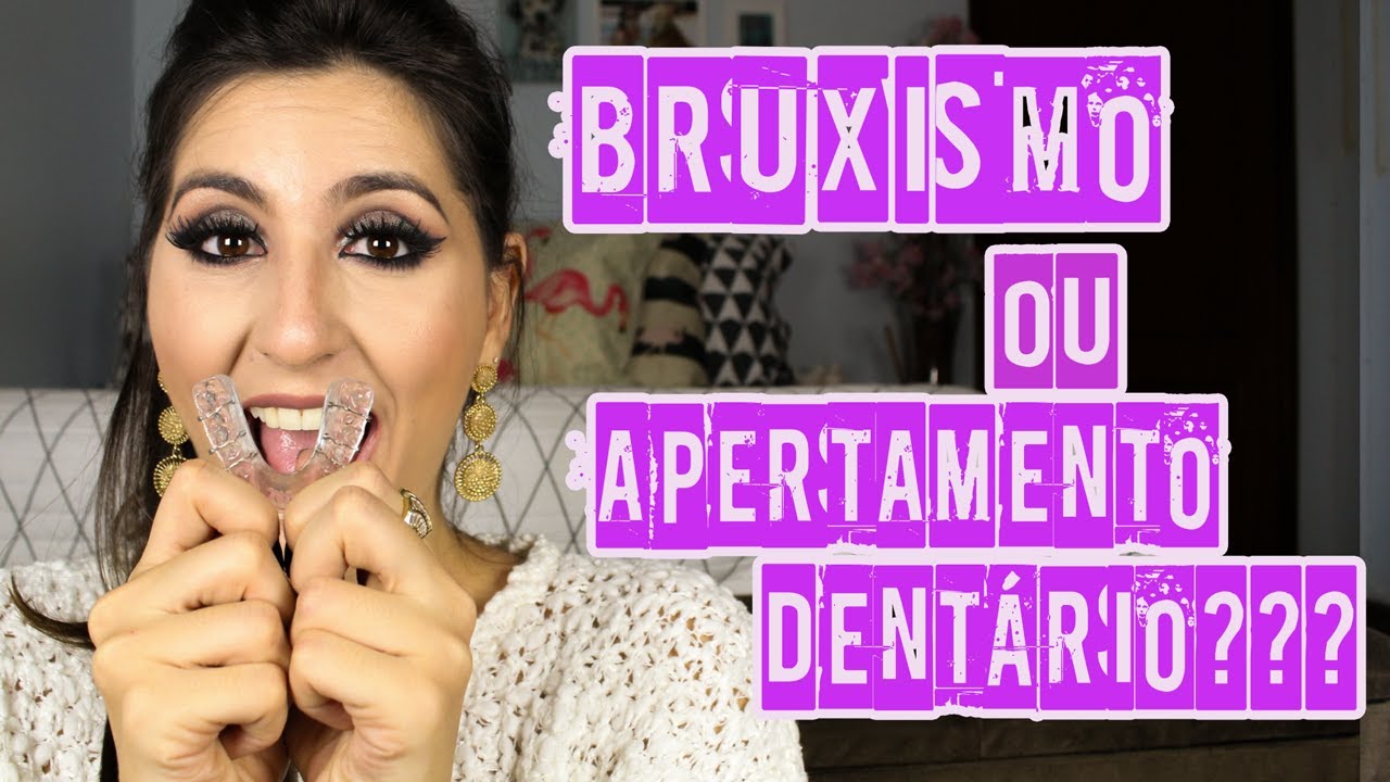 A dentista responde: BRUXISMO ou APERTAMENTO??? | Do Rímel ao Martelo