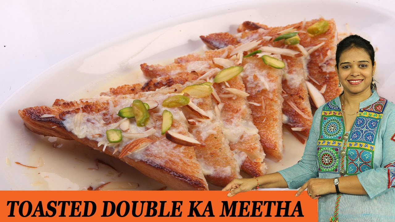 TOASTED DOUBLE KA MEETA - Mrs Vahchef
