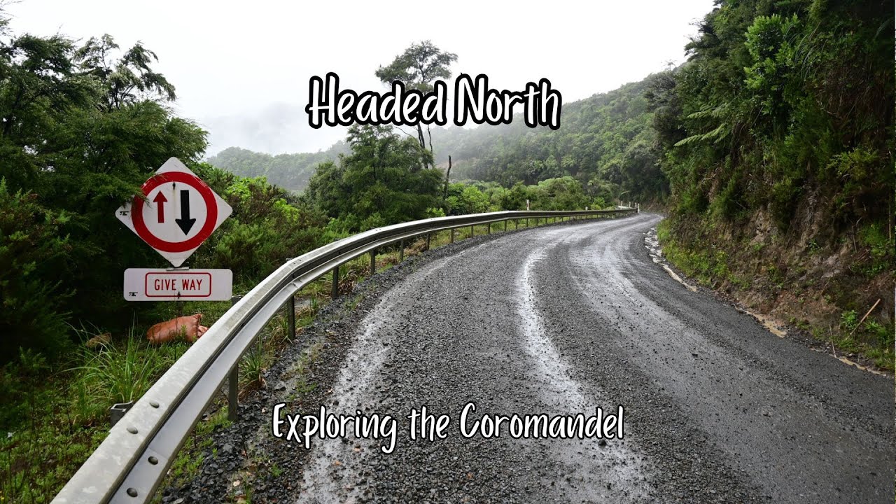 Headed North - Exploring the Coromandel and Kaimai Ranges