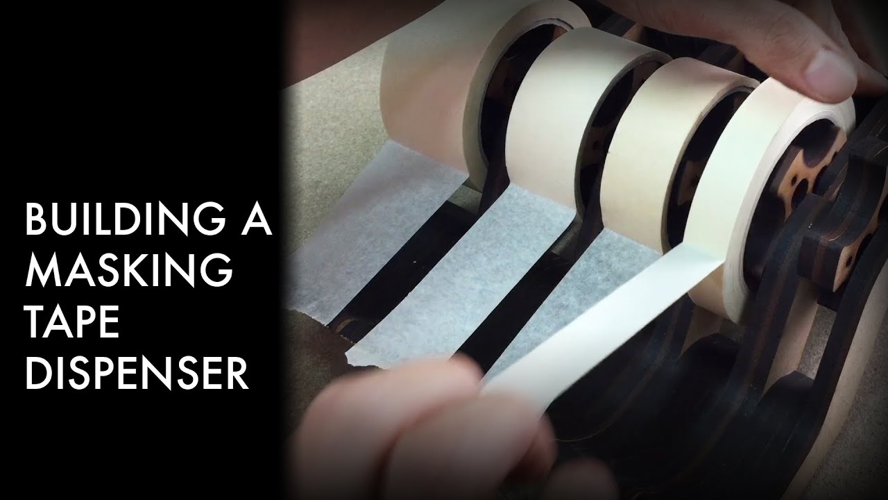 Making a masking tape dispenser