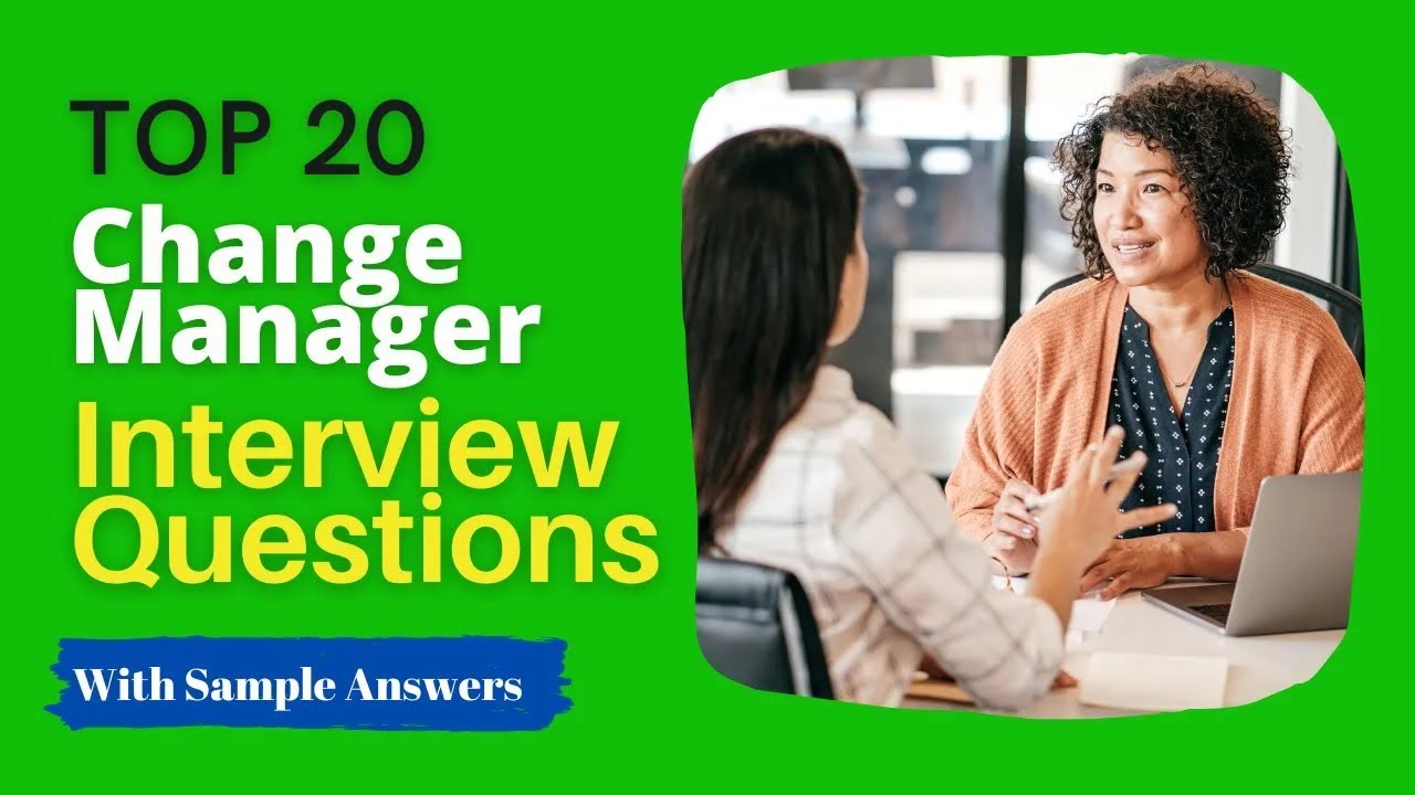 Change Manager Interview Questions and Answers for 2025