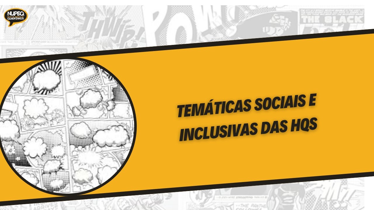 Temáticas sociais e inclusivas das HQs