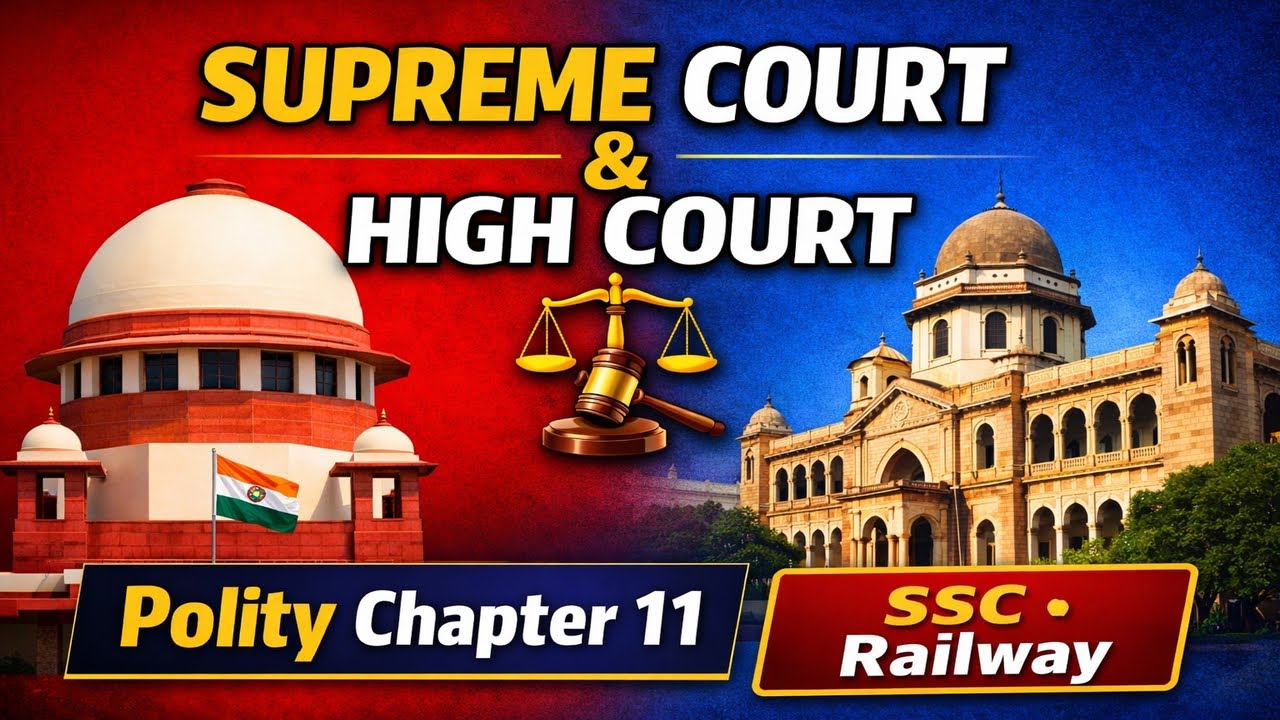 Supreme Court & High Court | Chapter 11 Polity | SSC CGL CHSL Railway Exams