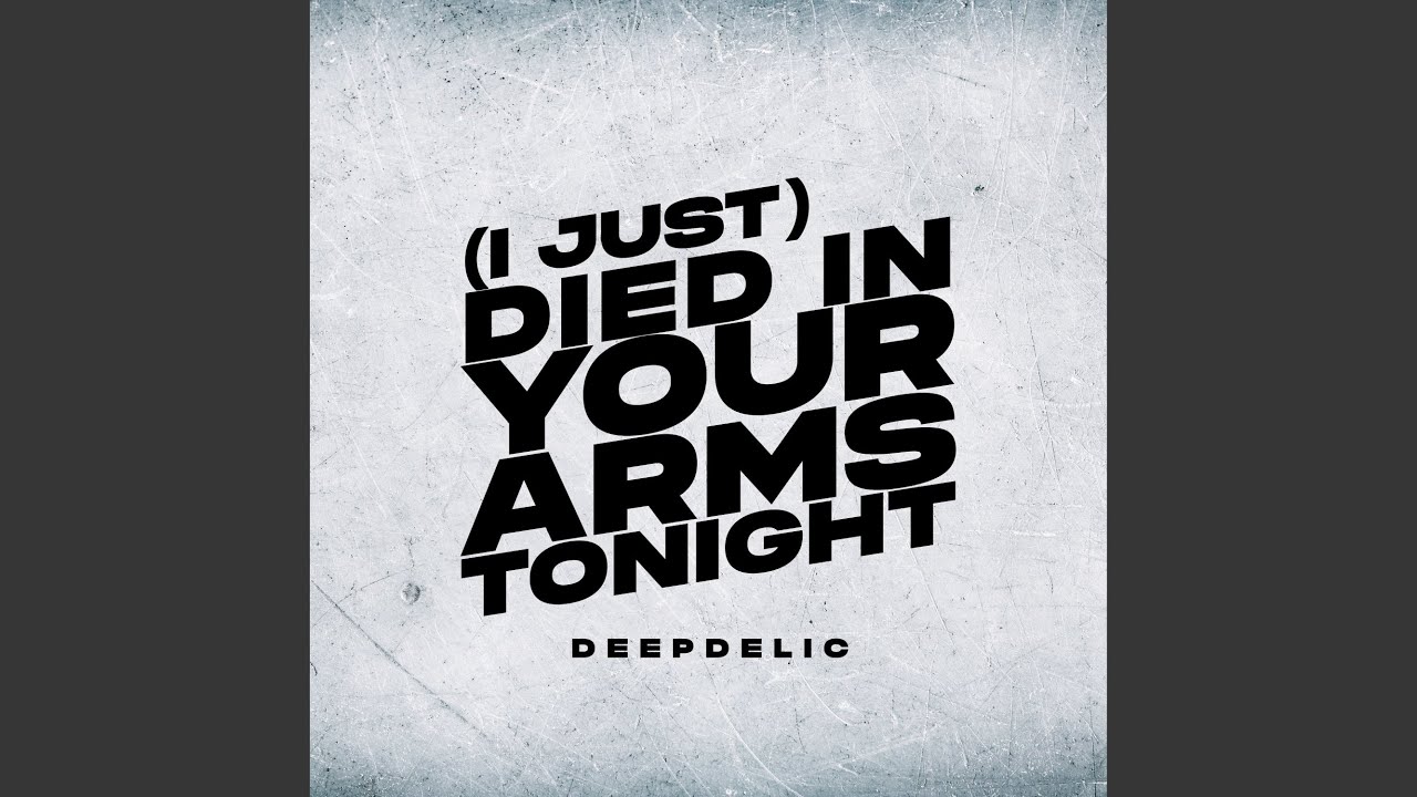[I Just] Died in Your Arms