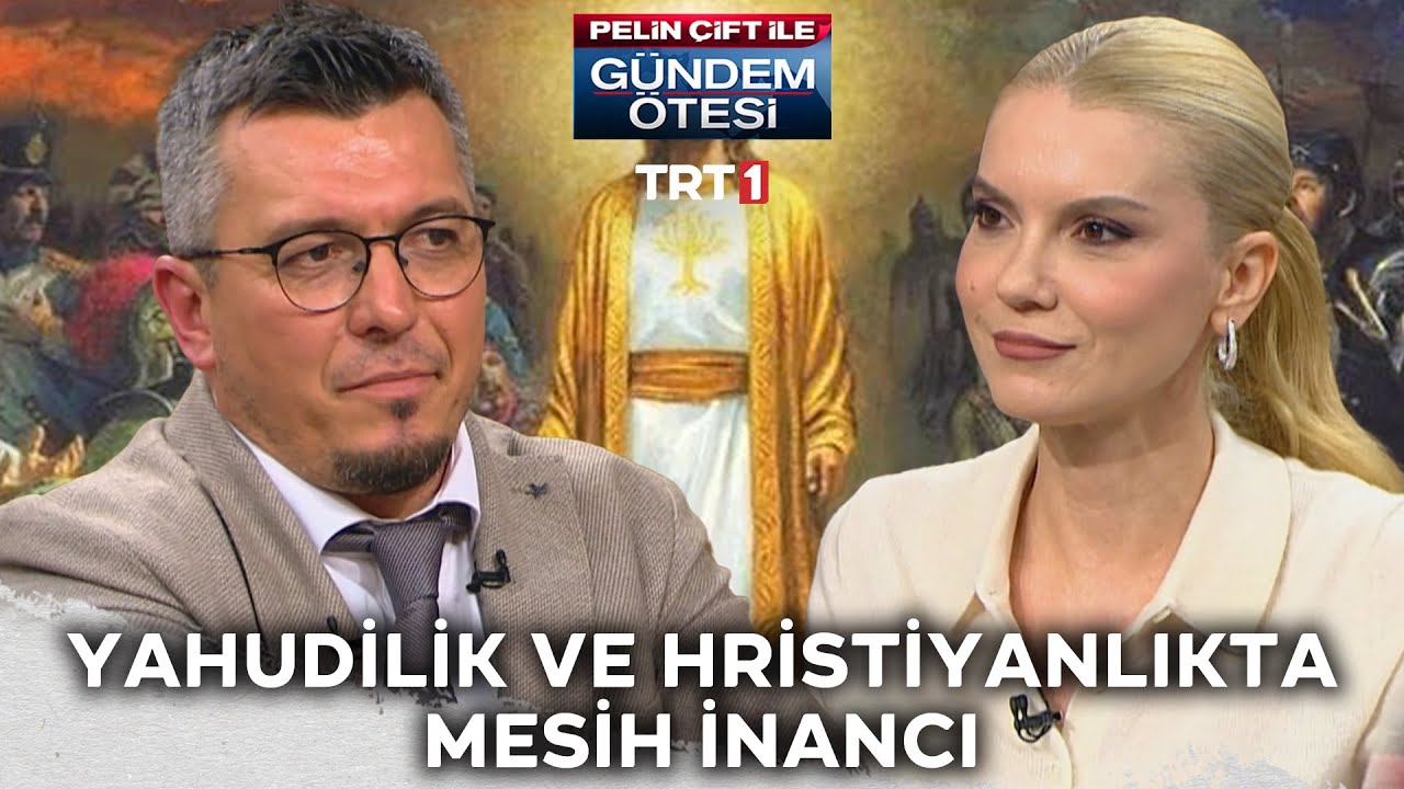 Yahudilik ve Hristiyanlıkta Mesih inancı | @gundemotesi 502. Bölüm