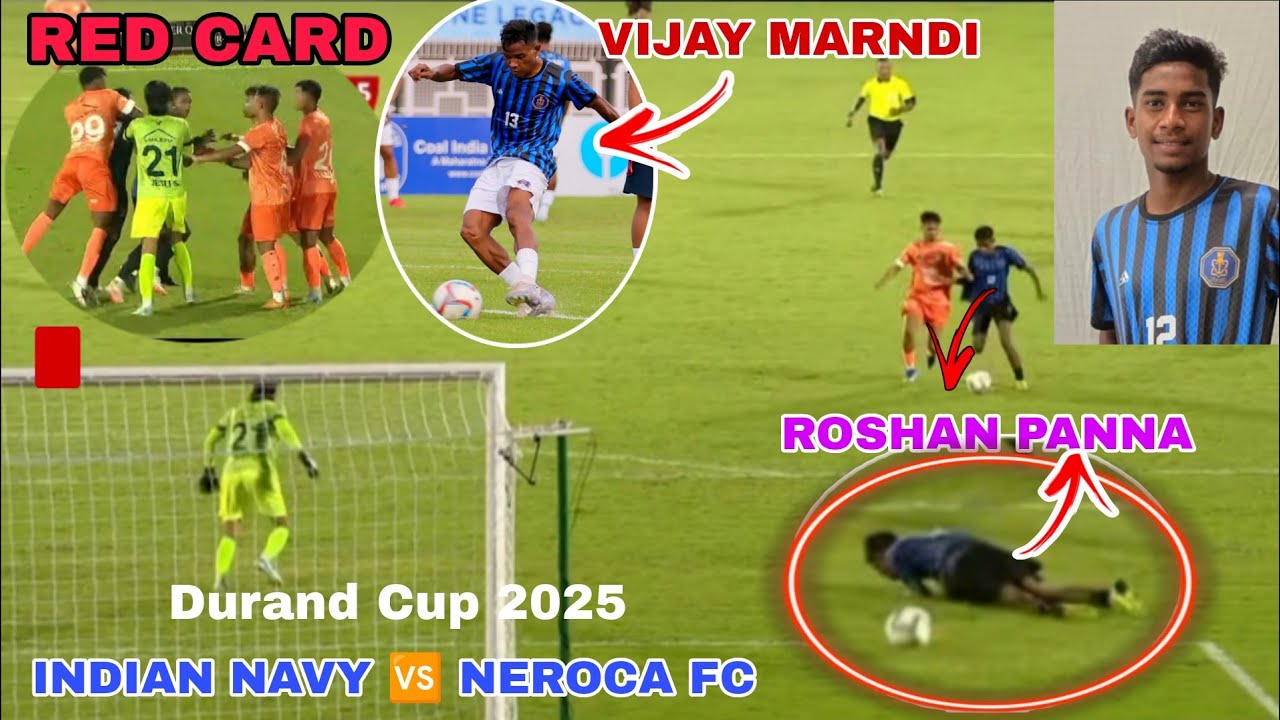 Vijay Marndi & Roshan Panna || Indian Navy fc🆚Neroca Fc (0-0) Durand Cup2025 Highlights#vijaymarndi 