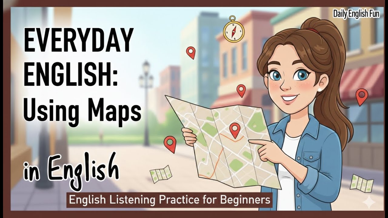 Everyday English: Using Maps in English 🗺️📍 | English Listening Practice for Beginners