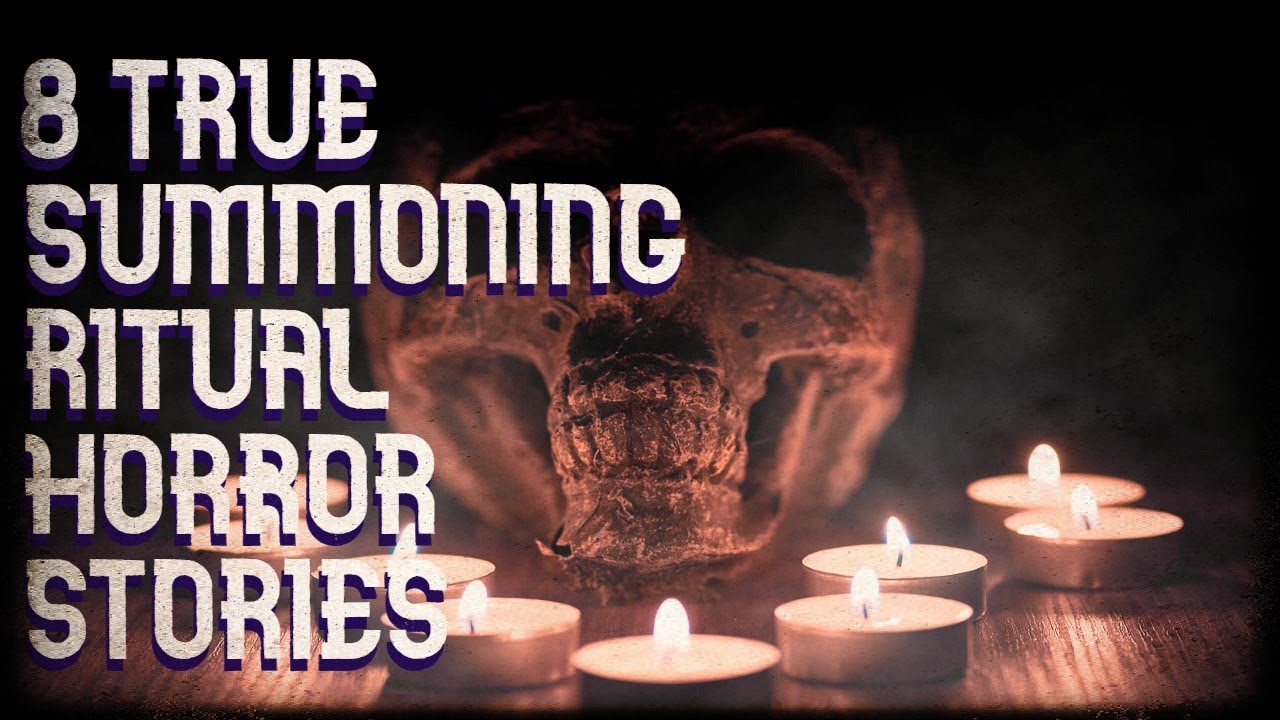 8 true summoning ritual horror stories