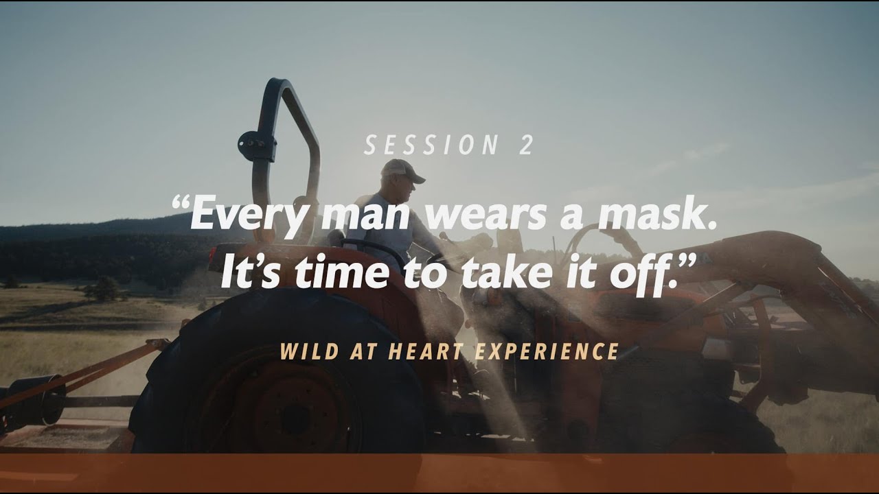 2. The Poser | The Wild At Heart Experience | John Eldredge
