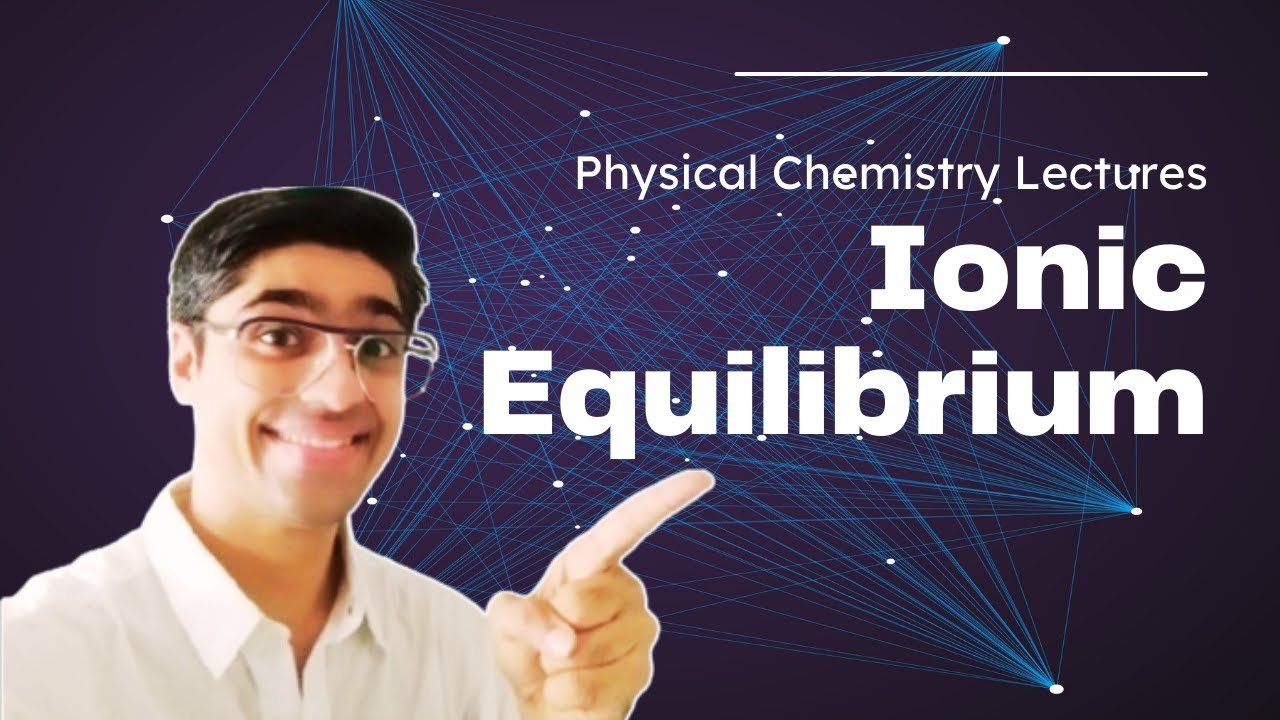 Ionic Equilibrium