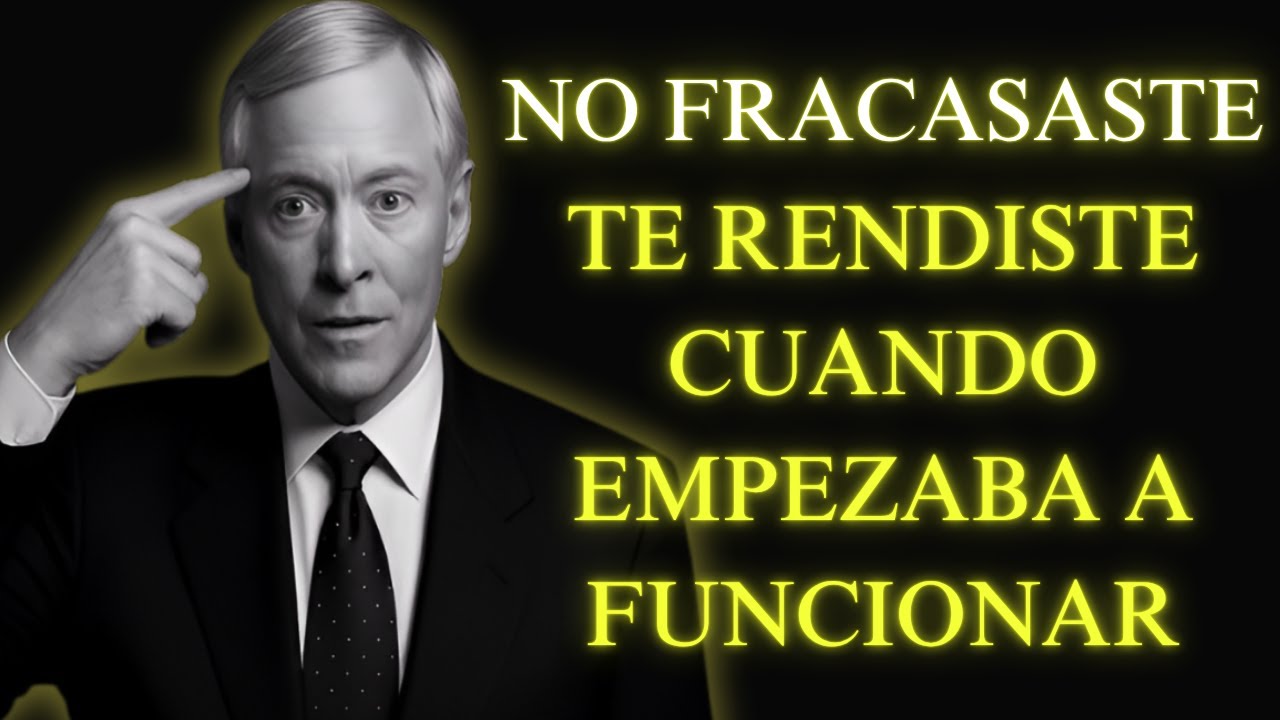 NO FRACASASTE… TE RENDISTE CUANDO EMPEZABA A FUNCIONAR | Brian Tracy