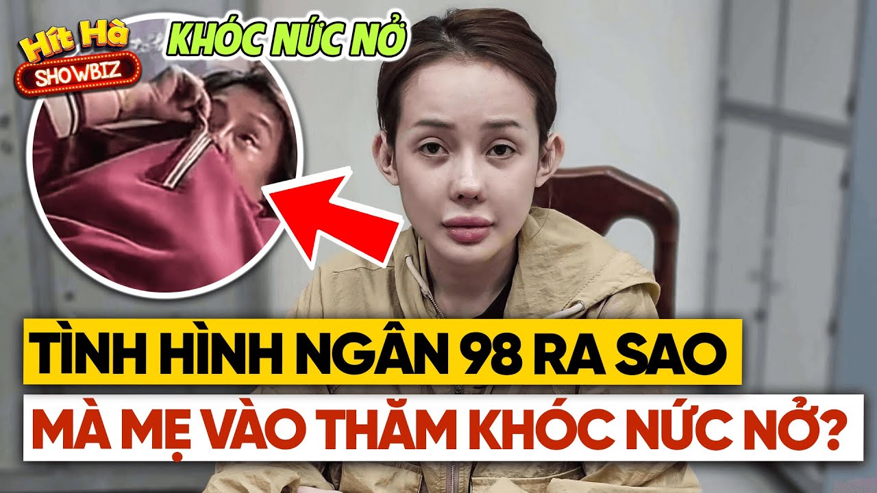 TÌNH HÌNH NGÂN 98 HIỆN TẠI khiến mẹ khóc nức nở | Tin showbiz mới nhất #tinshowbiz
