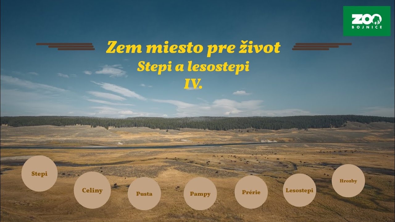 Zem miesto pre život: stepi a lesostepi IV.