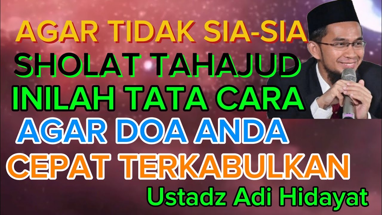 Ustadz Adi Hidayat Amalan Terakhir Ramadhan agar cepat Terkabul 