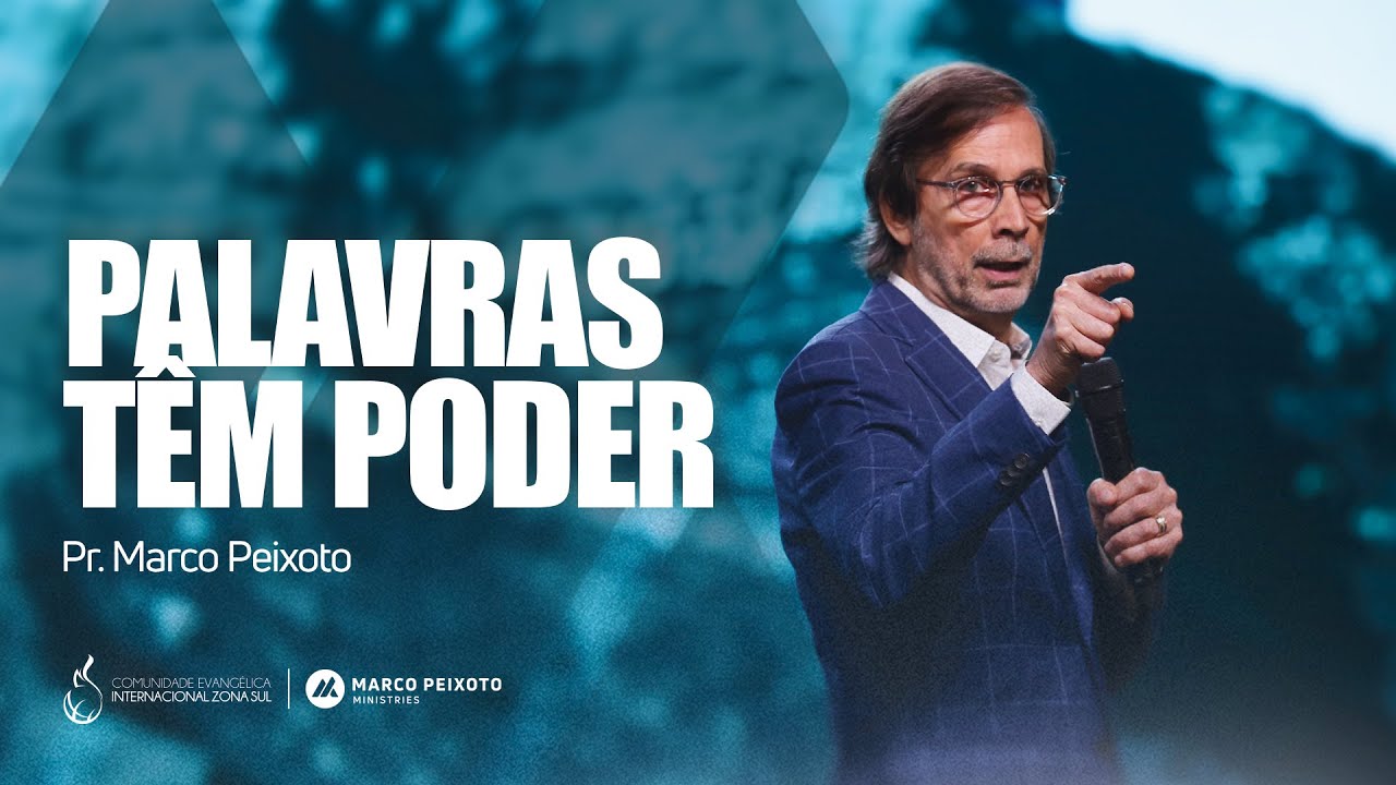 Palavras Têm Poder | Pr. Marco Peixoto