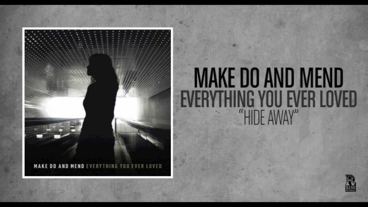 Make Do And Mend - Hide Away