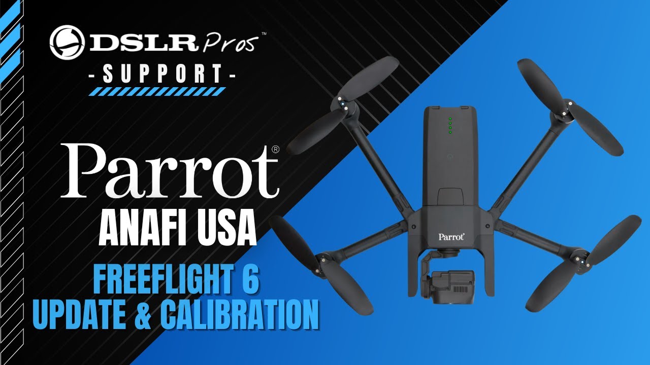 Parrot ANAFI USA — обновление и калибровка Freeflight 6 | Поддержка DSLRPros