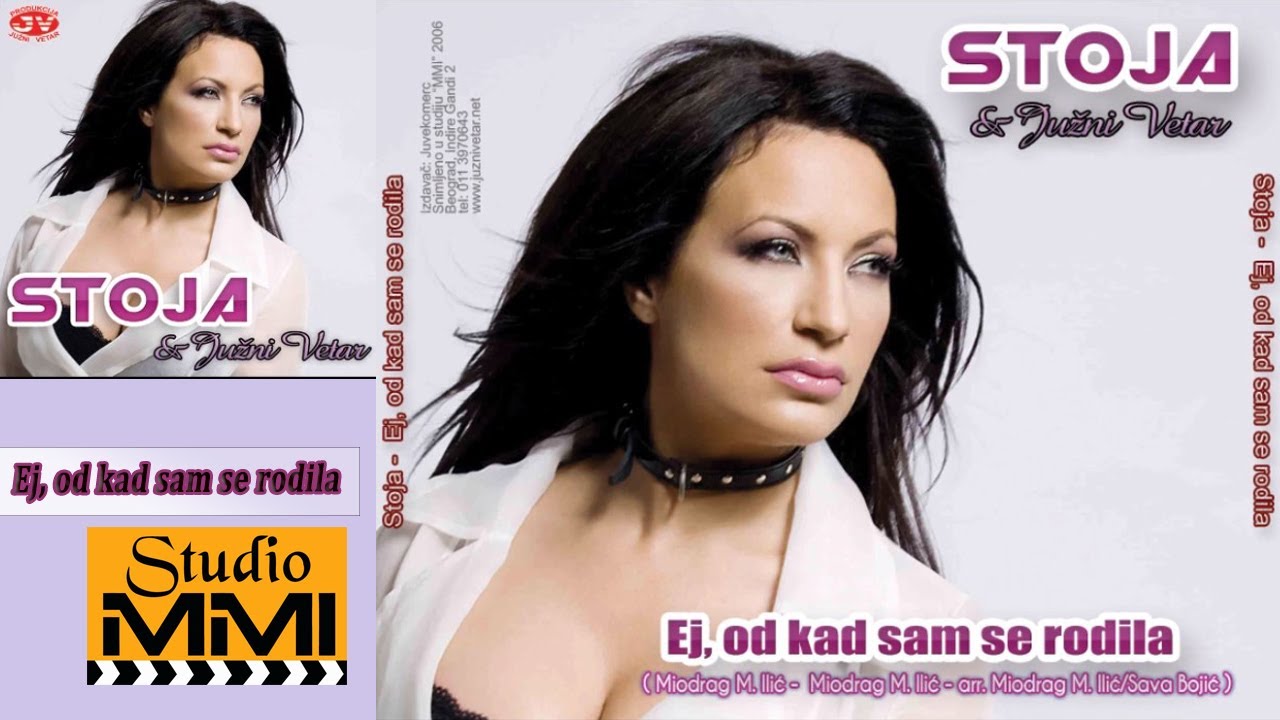 Stoja i Juzni Vetar - Ej, od kad sam se rodila (Audio 2006)