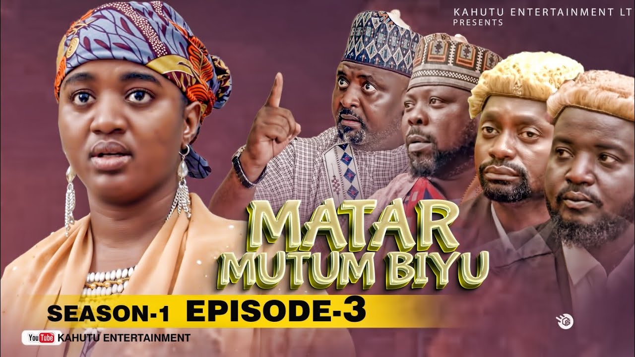 MATAR MUTUM BIYU SEASON ONE EPISODE 3 ORG