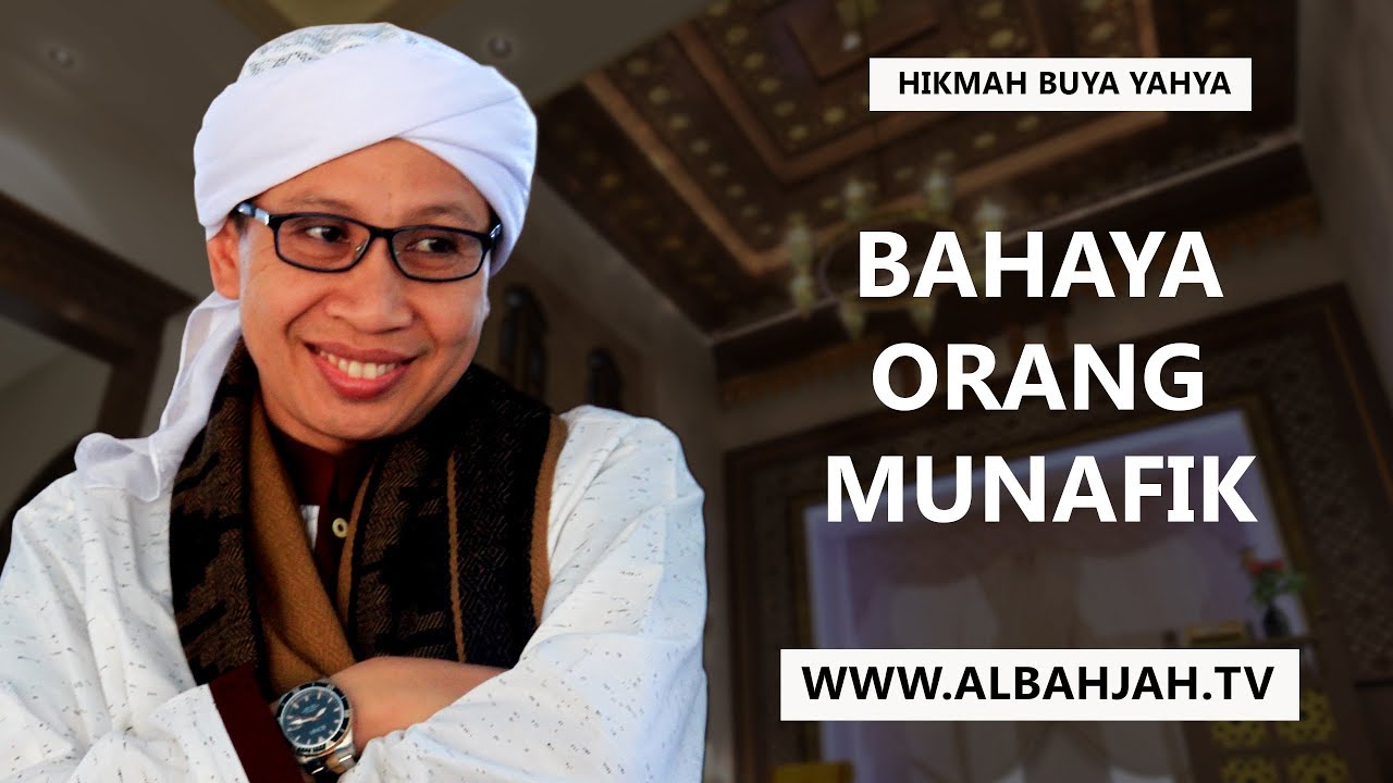 Bahaya Orang Munafik - Hikmah Buya Yahya