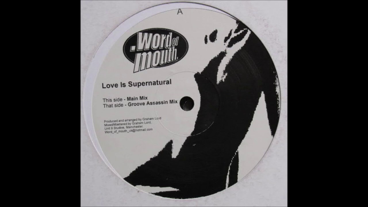 Word Of Mouth - Love Is Supernatural (Main Mix) (2003)