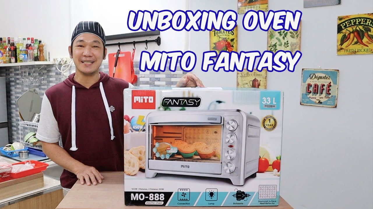 UNBOXING OVEN BARU.... MITO FANTASY TYPE MO-888