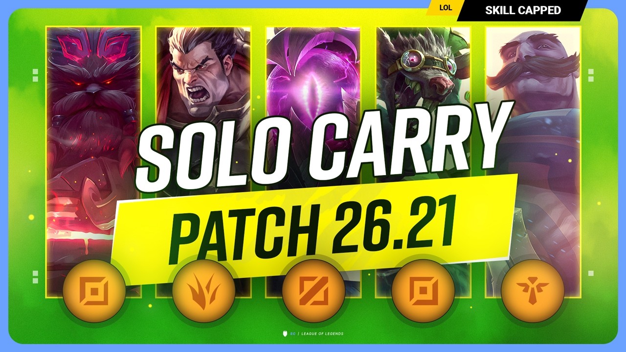 The NEW BEST SOLO CARRY CHAMPIONS on PATCH 26.21 - League of Legends
