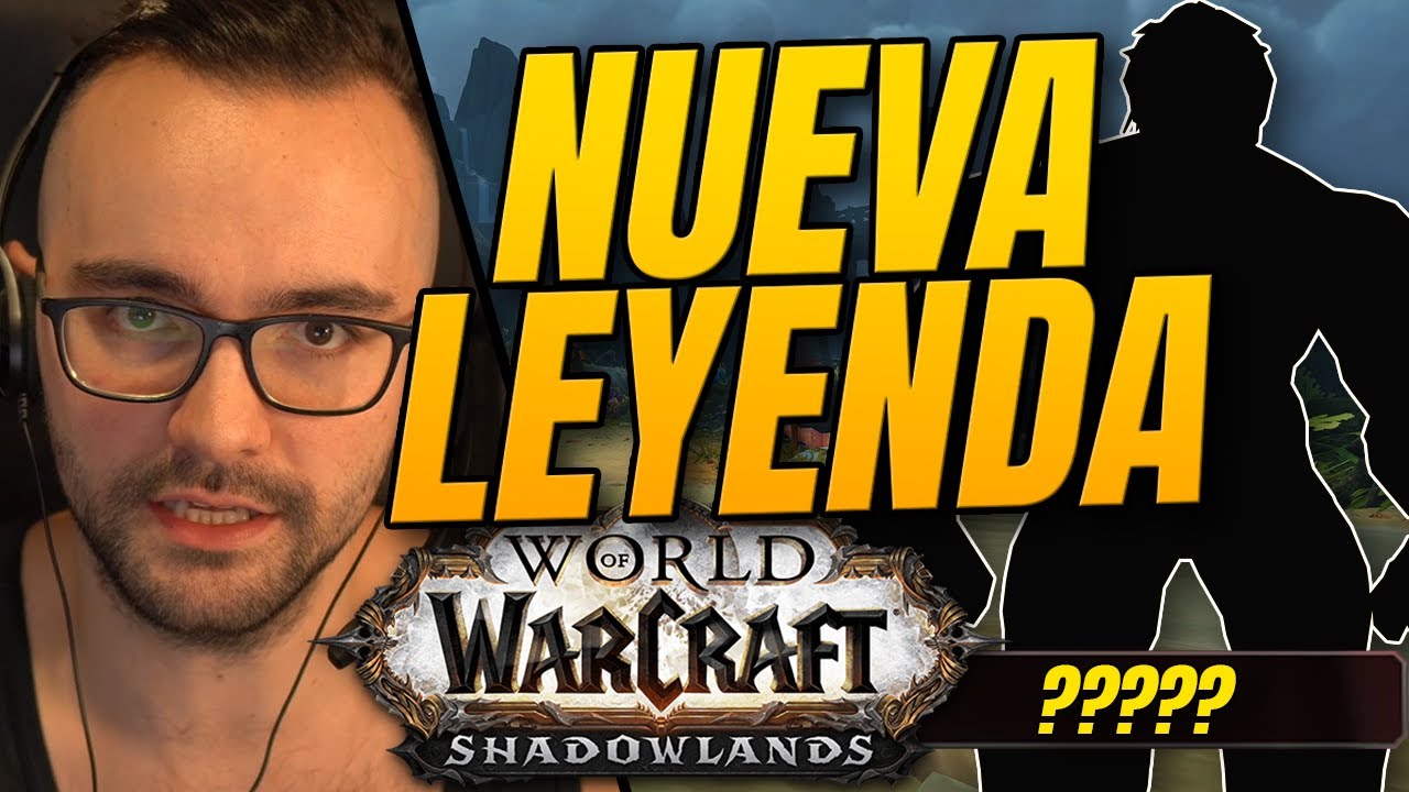 🔴 CREANDO A LA NUEVA LEYENDA DE WOW SHADOWLANDS | #0