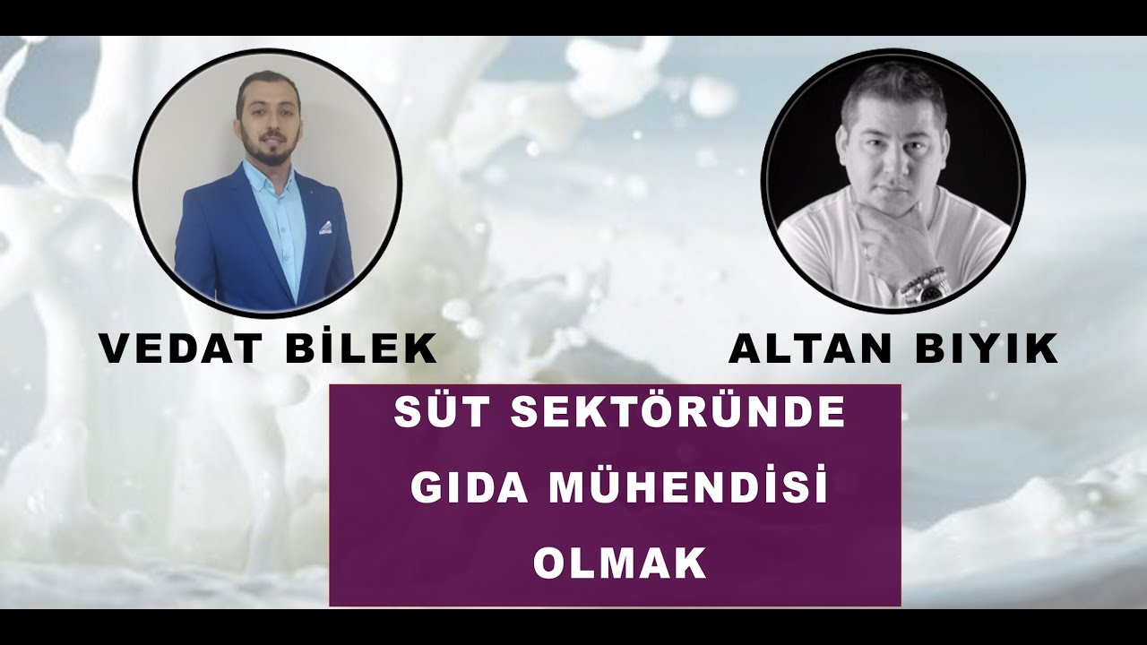 SÜT SEKTÖRÜNDE GIDA MÜHENDİSİ OLMAK [VEDAT BİLEK,ALTAN BIYIK]