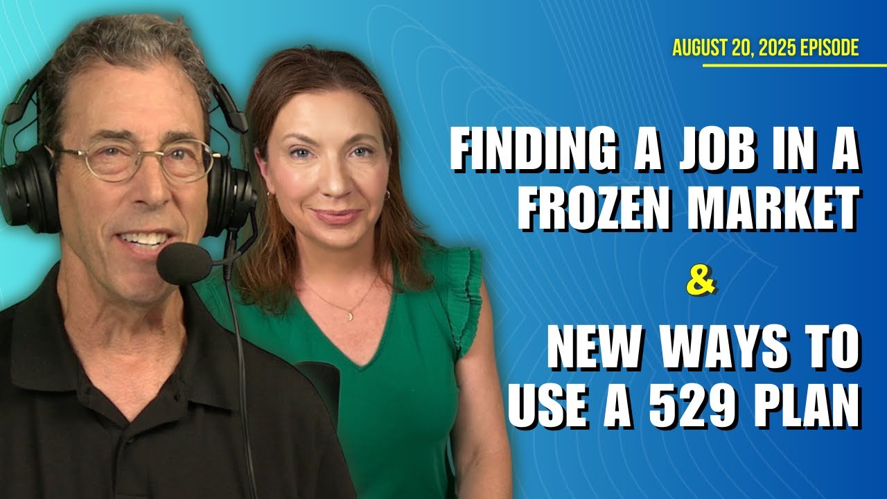 Full Show: Finding a Job in a Frozen Market and Surprising New Ways To Use a 529 Plan