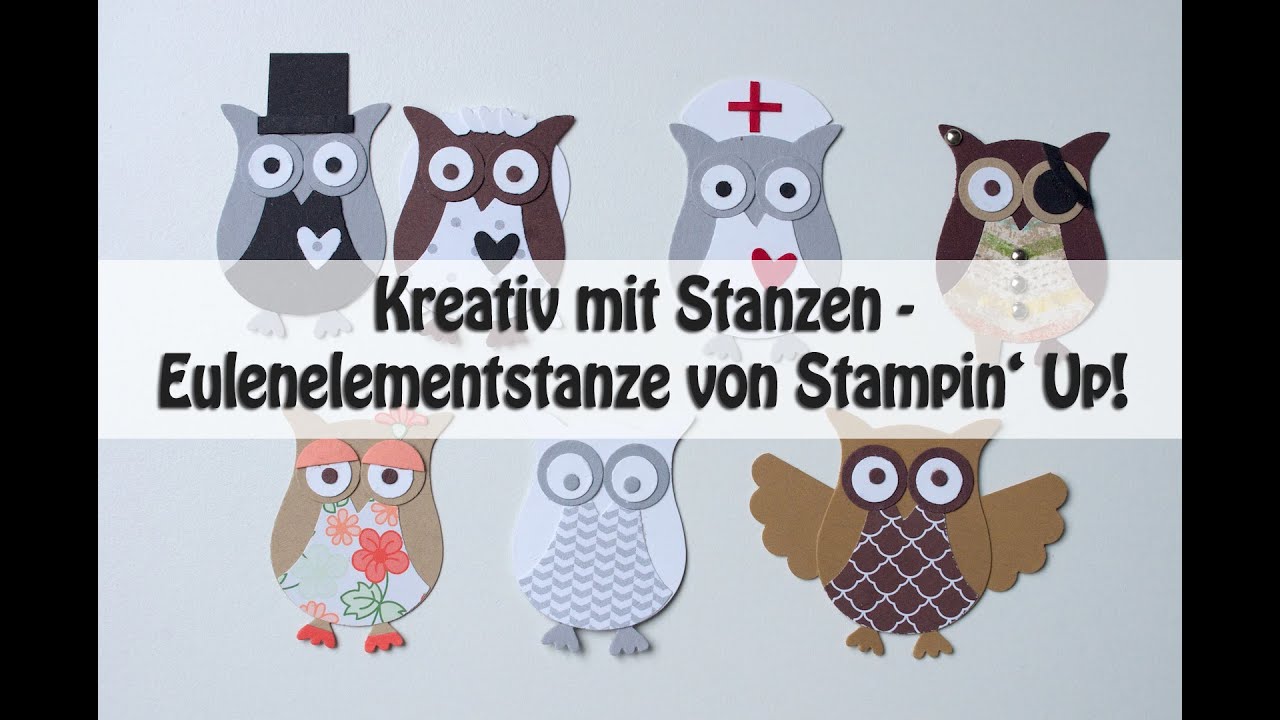 Kreativ mit Stanzen - Elementstanze Eule von Stampin' Up! - Eulen in verschiedenen Ausführungen