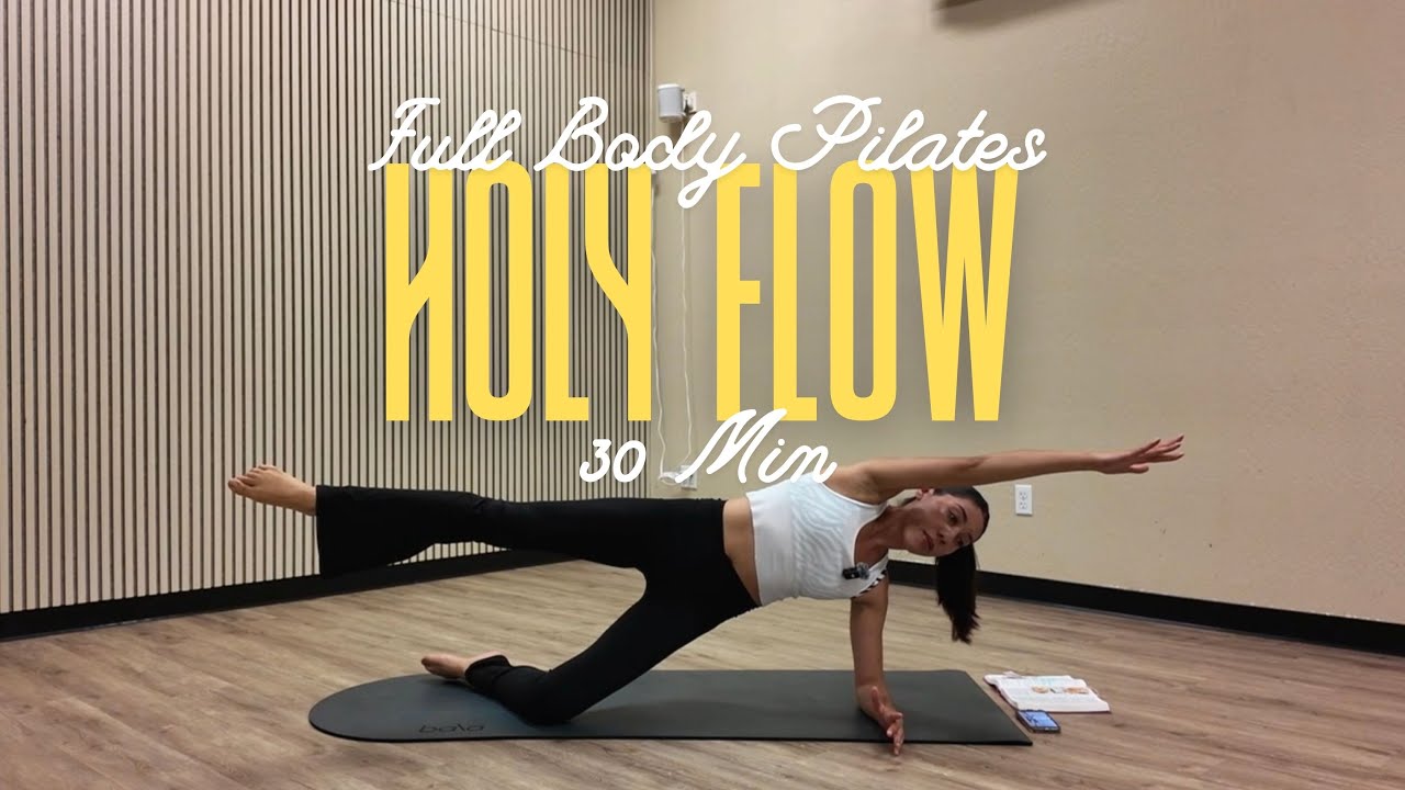 HOLY FLOW // 30 MIN FULL BODY PILATES // Intermediate