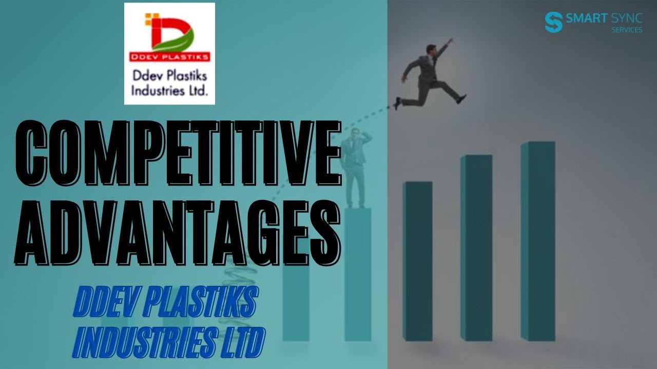 Competitive Advantages - DDEV Plastiks Industries LTD | Smart Sync Services #investing #stockmarket