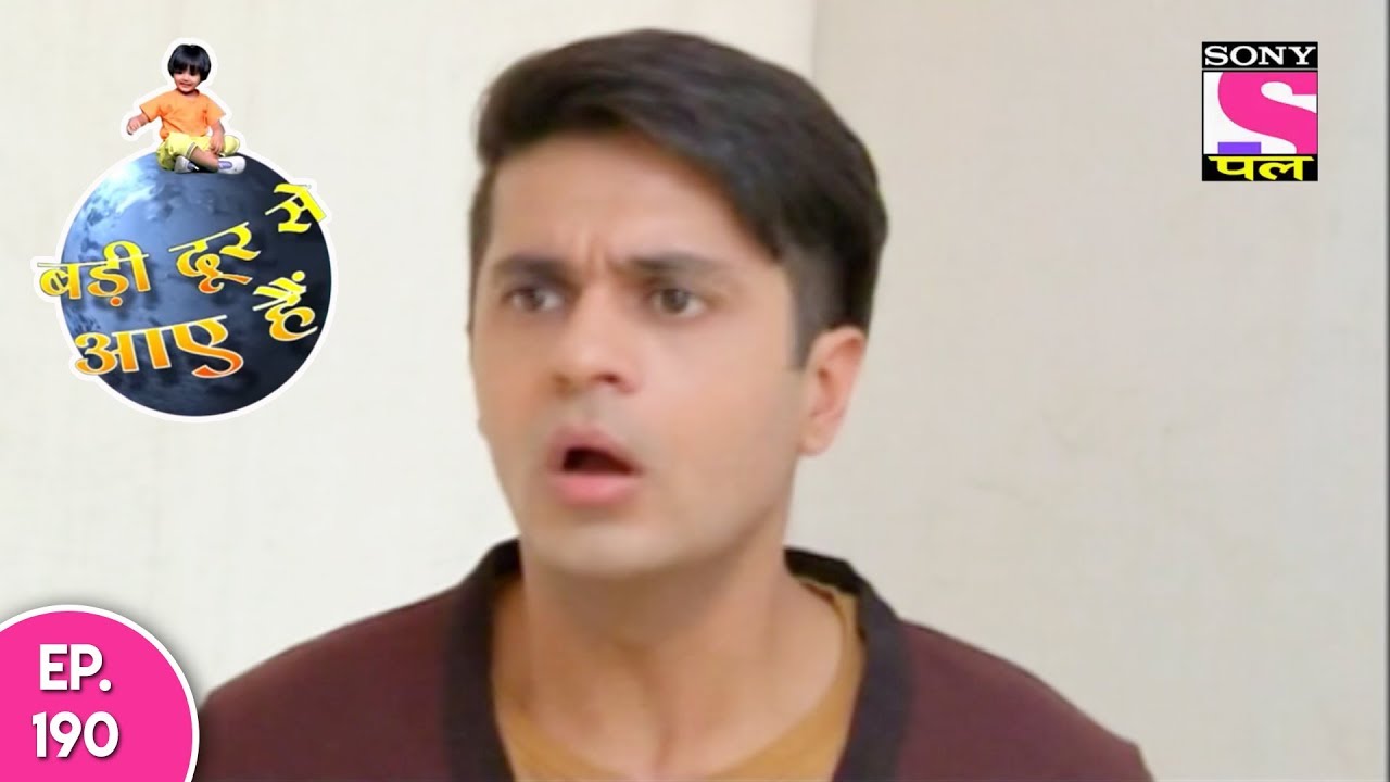 Badi Door Se Aaye Hain - बड़ी दूर से आये है - Episode 190 - 28th August, 2017