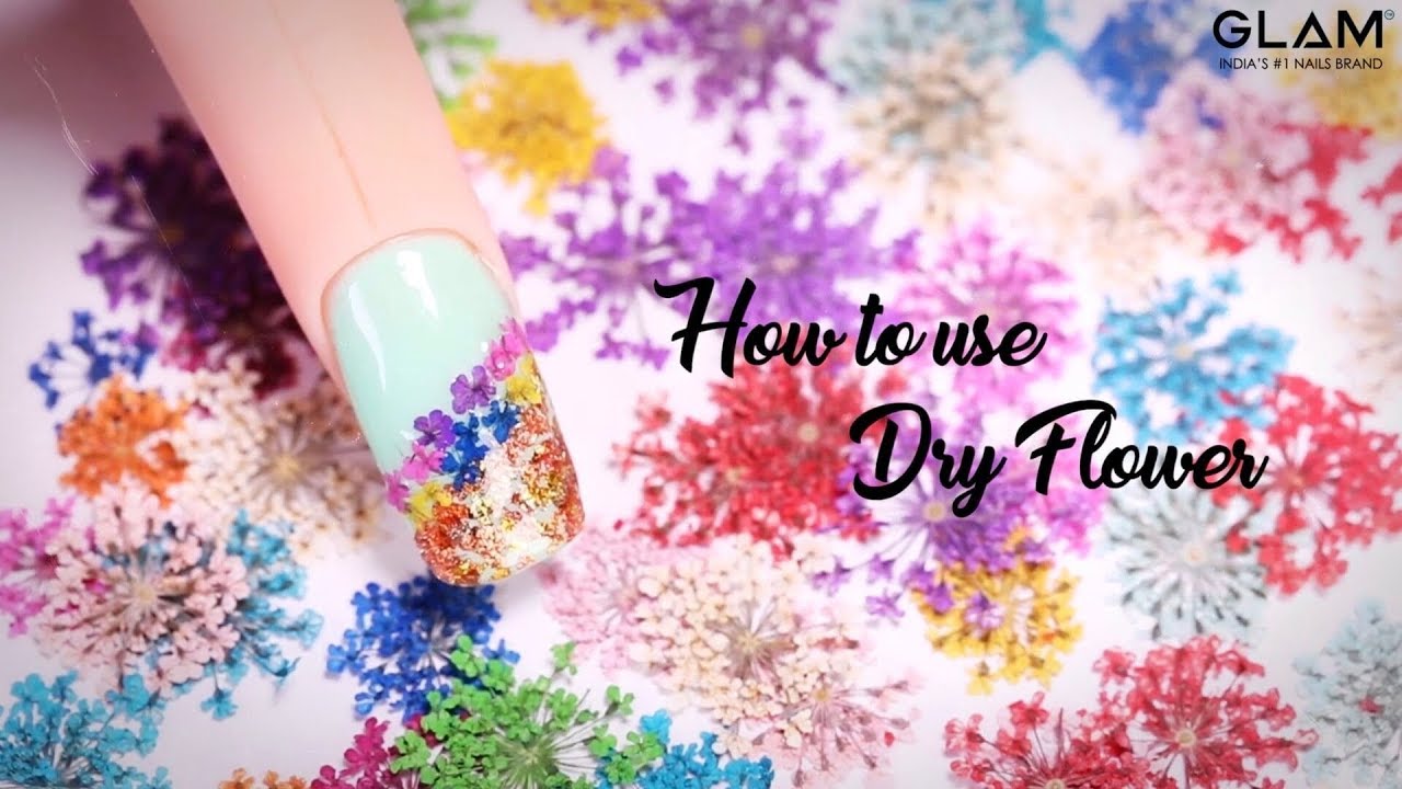 How to use Dry Flower | Dry Flower Nail Art | GLAM - India's #1 Nails Brand | R Nail Lounge