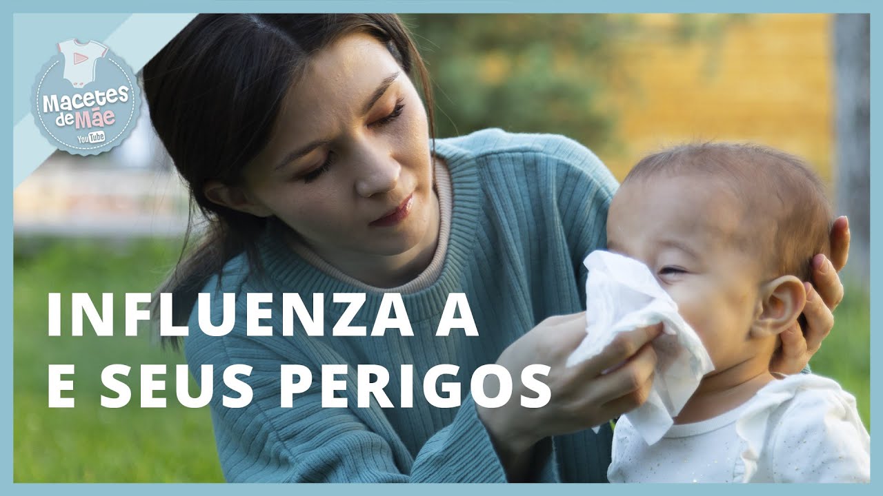 TUDO SOBRE INFLUENZA A EM BEBÊS E CRIANÇAS | MACETES DE MÃE