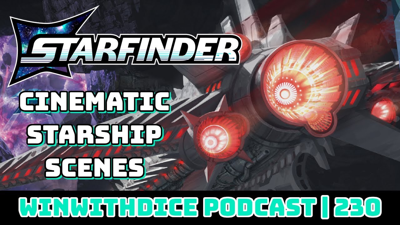 Кинематографические сцены со звездолётами Starfinder 2e || Подкаст Win With Dice 230